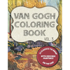 Van Gogh Coloring Book - Vol. 3: 12 classic masterpieces to color, with original paintings on side featuring Portrait of Theo Van Gogh, The Gardener a - Paperback