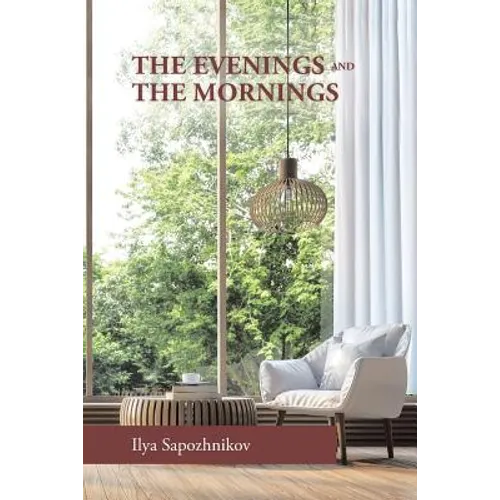The Evenings and the Mornings - Paperback