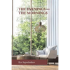 The Evenings and the Mornings - Paperback