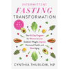 Intermittent Fasting Transformation: The 45-Day Program for Women to Lose Stubborn Weight, Improve Hormonal Health, and Slow Aging - Paperback