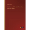 Six Judgments of the Judicial Committee of the Privy Council - Paperback