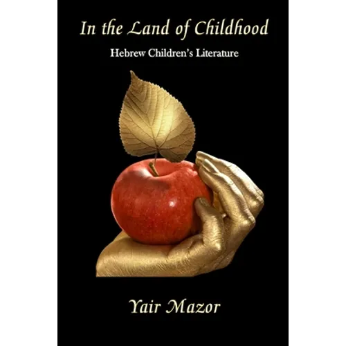 In the Land of Childhood: Hebrew Children's Literature - Paperback
