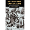 Mi vida como explorador - Hardcover