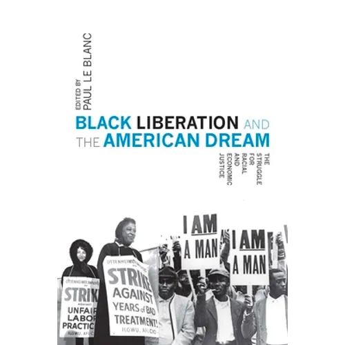 Black Liberation and the American Dream: The Struggle for Racial and Economic Justice - Paperback