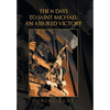 The 81 Days to Saint Michael: an Assured Victory: An Assured Victory - Hardcover