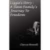 Lizzie's Story: a Slave Family's Journey to Freedom - Hardcover