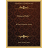 Chinese Pottery: A Short Historical Survey - Paperback