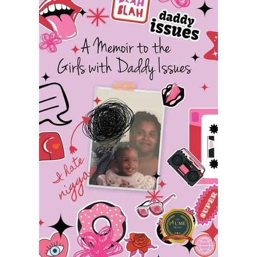 A Memoir to the Girls with Daddy Issues - Hardcover