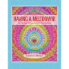 Having A Meltdown! Ice Dyeing Artisan Fabrics For Quilting - Paperback