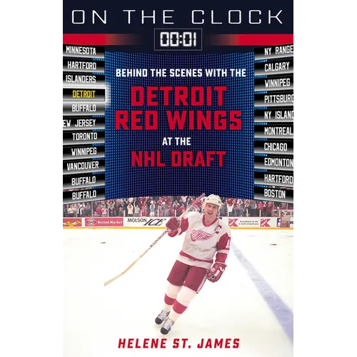 On the Clock: Detroit Red Wings: Behind the Scenes with the Detroit Red Wings at the NHL Draft - Paperback