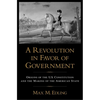 A Revolution in Favor of Government: Origins of the U.S. Constitution and the Making of the American State - Paperback