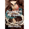 Dance With the Spirits - Paperback