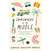Somewhere in the Middle: A Journey to the Philippines in Search of Roots, Belonging, and Identity - Paperback