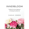 Innerbloom: Finding True Inner Happiness & Creating Your Best Life - Paperback