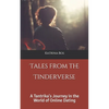Tales from the Tinderverse: A Tantrika's Journey in the World of Online Dating - Paperback