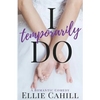 I Temporarily Do: A Romantic Comedy - Paperback