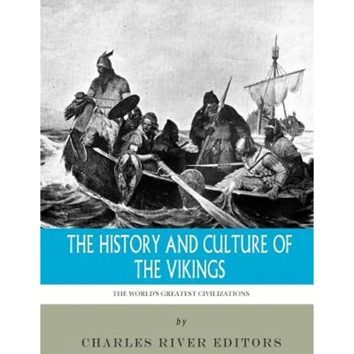 The World's Greatest Civilizations: The History and Culture of the Vikings - Paperback