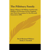 The Pillsbury Family: Being A History Of William And Dorothy Pillsbury Of Newbury In New England, And Their Descendants To The Eleventh Generation (18 - Hardcover