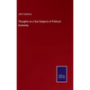 Thoughts on a few Subjects of Political Economy - Hardcover