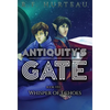 Antiquity's Gate: Whisper of Echoes - Hardcover