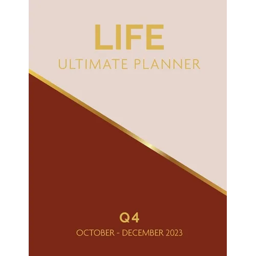 Life Ultimate Planner: Q4 October - December 2023 - Paperback