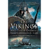 The Vikings and Their Enemies: Warfare in Northern Europe, 750-1100 - Paperback