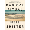 Radical Ritual: How Burning Man Changed the World - Paperback