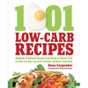 1,001 Low-Carb Recipes: Hundreds of Delicious Recipes from Dinner to Dessert That Let You Live Your Low-Carb Lifestyle and Never Look Back - Paperback