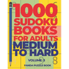 1000 Sudoku Books For Adults Medium To Hard - Volume 3: Brain Games for Adults - Logic Games For Adults - Paperback