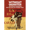 Without Quarter: The Wichita Expedition and the Fight on Crooked Creek - Hardcover