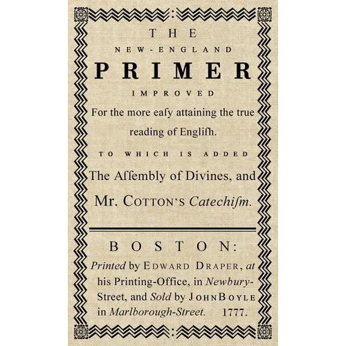 The New-England Primer: The Original 1777 Edition - Hardcover