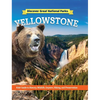 Discover Great National Parks: Yellowstone: Kids' Guide to History, Wildlife, Geysers, Hiking, and Preservation - Hardcover