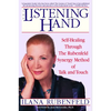 The Listening Hand: Self-Healing Through the Rubenfeld Synergy Method of Talk and Touch - Paperback