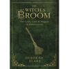 The Witch's Broom: The Craft, Lore & Magick of Broomsticks - Paperback