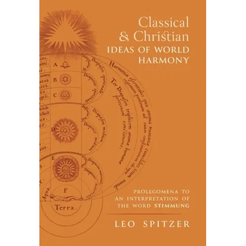 Classical and Christian Ideas of World Harmony: Prolegomena to an Interpretation of the Word Stimmung - Hardcover