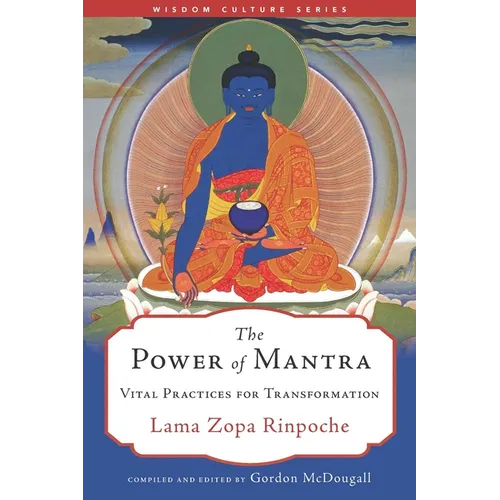 The Power of Mantra: Vital Practices for Transformation - Paperback