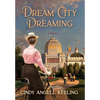 Dream City Dreaming - Hardcover