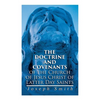 The Doctrine and Covenants of the Church of Jesus Christ of Latter Day Saints: Carefully Selected from the Revelations of God - Paperback