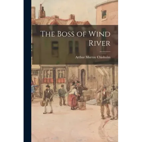 The Boss of Wind River - Paperback