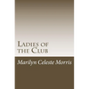 Ladies of the Club: Formerly Titled "The Women of Camp Sobino" - Paperback