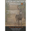 Deer Hunter's Devotional II: 31 More Days to Scout, Hunt & Harvest a Deeper Walk with God - Paperback