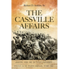 The Cassville Affairs: Johnston, Hood, and the Failed Confederate Strategy in the Atlanta Campaign, 19 May 1864 - Hardcover