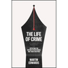 The Life of Crime: Detecting the History of Mysteries and Their Creators - Hardcover