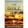 The Bible For Beginners And The Rest of Us - Paperback