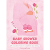 Baby Shower Coloring Book: 30 Coloring Pages to Celebrate New Arrivals - Hardcover