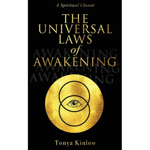 The Universal Laws of Awakening: A Spiritual Classic - Paperback