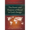 The Power and Purpose of Blood in God's Design: Leviticus 17 and Its Implications for Christian Engagement with Chinese Culture - Paperback