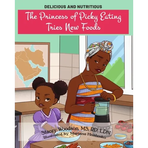 The Princess of Picky Eating Tries New Foods - Paperback