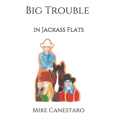 Big Trouble in Jackass Flats - Paperback