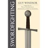 Swordfighting, for Writers, Game Designers, and Martial Artists - Paperback